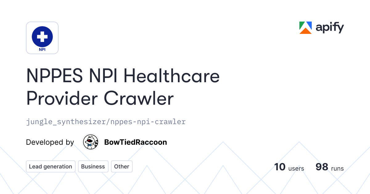 NPPES NPI Crawler - 2.5M+ Healthcare Provider Records OpenAPI ...