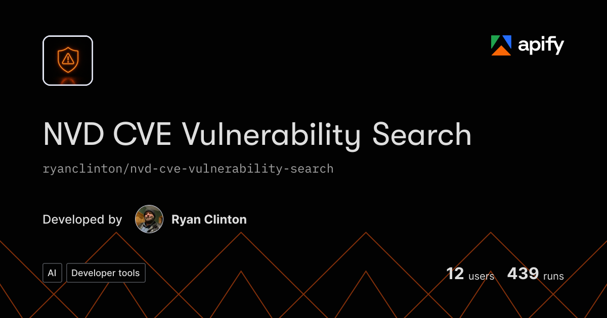 NVD CVE Vulnerability Search - NIST Database API · Apify