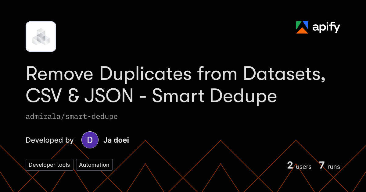 Website Or Code Output Icon Output · Remove Duplicates from CSV, JSON & Datasets · Apify