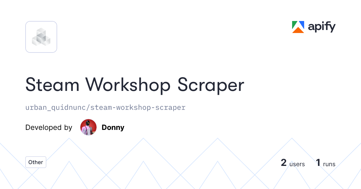 Steam Workshop Mod Scraper OpenAPI definition · Apify