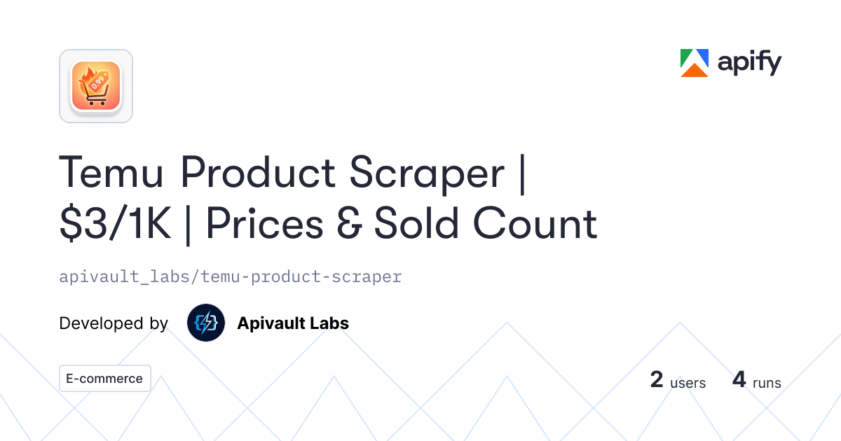 Temu Product Scraper — Prices & Sold Count · Apify