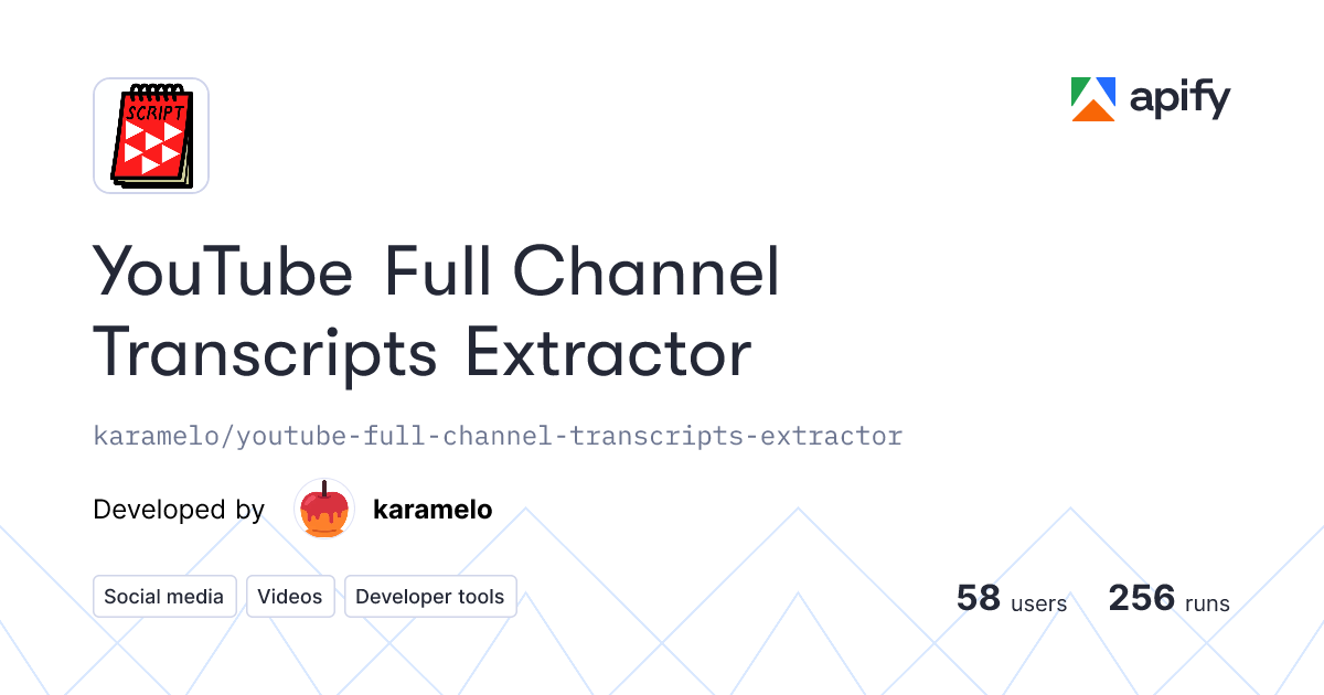 YouTube Full Channel Transcripts Extractor · Apify