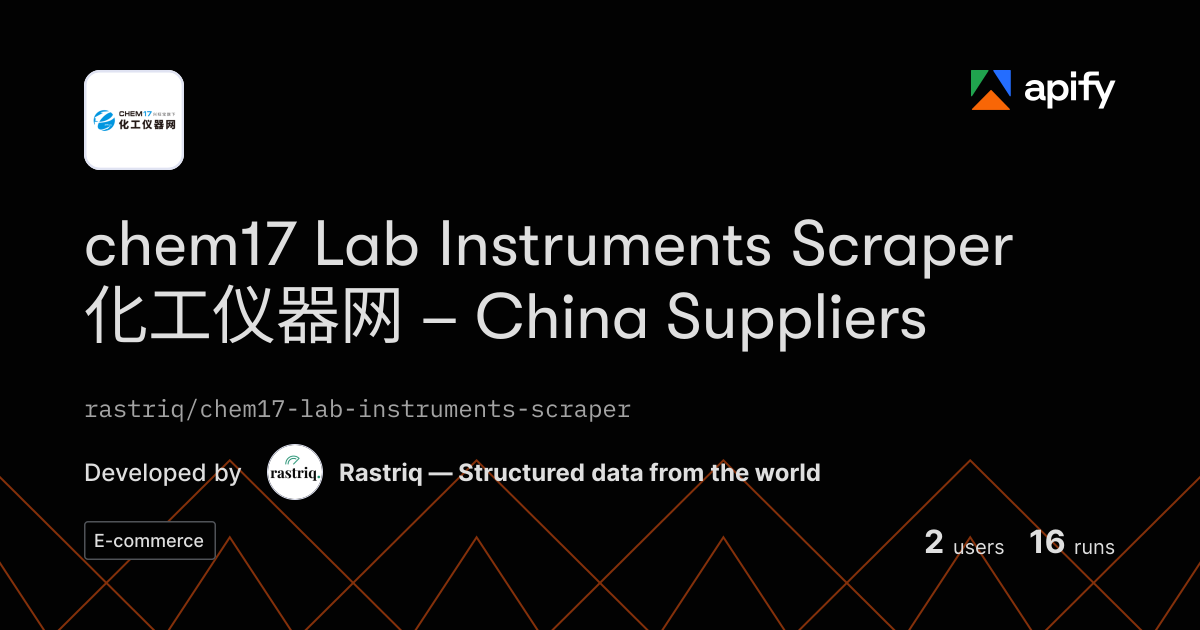 Website Or Code Output Icon Output · chem17 Scraper 化工仪器网 | China Lab Instruments Data · Apify