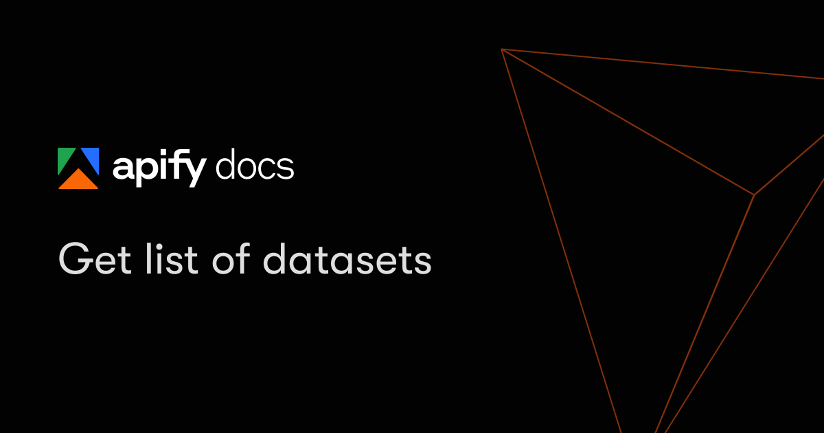 Get list of datasets | Apify Documentation