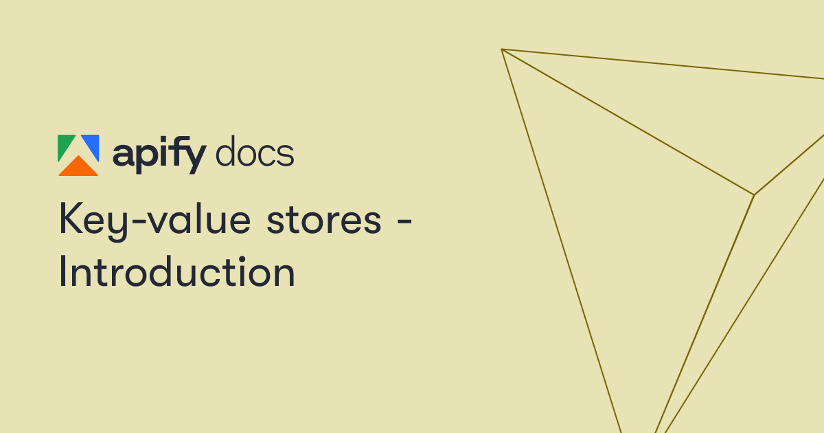 Key-value stores - Introduction | Apify Documentation