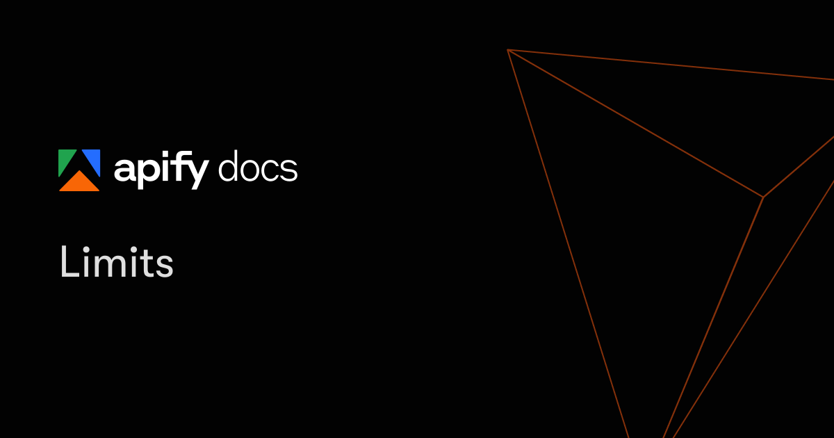 Limits | Platform | Apify Documentation