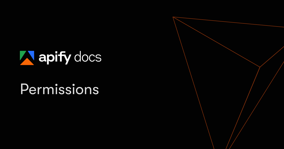 Permissions | Platform | Apify Documentation