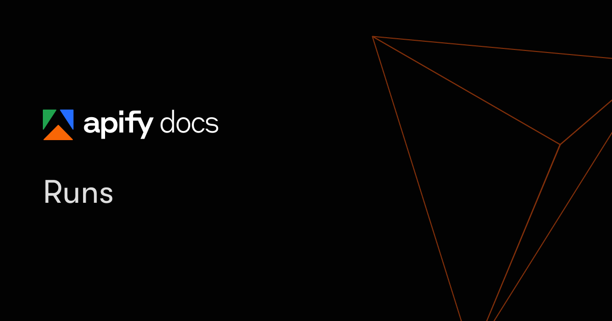 Runs | Platform | Apify Documentation