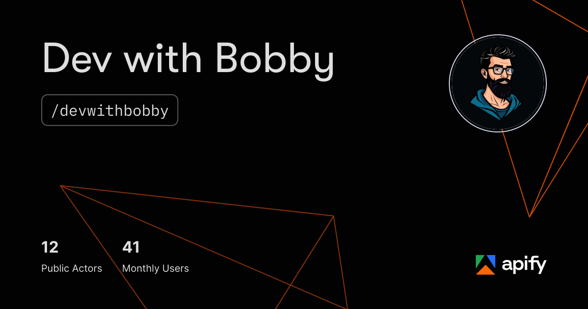 Dev with Bobby (devwithbobby) · Apify