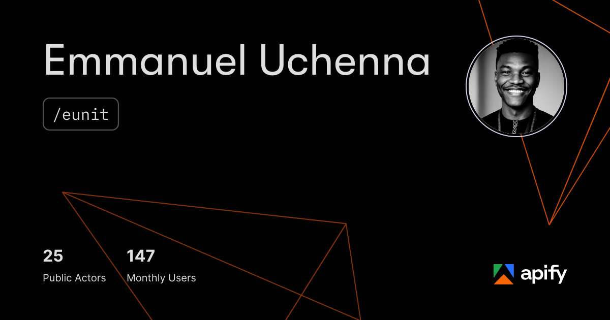 Emmanuel Uchenna (eunit) · Apify