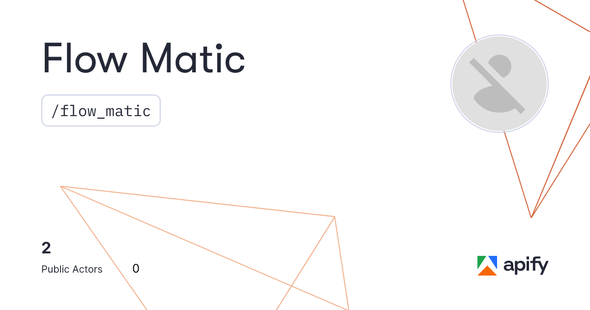 Flow Matic (flow_matic) · Apify