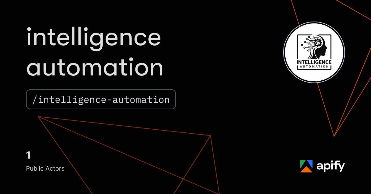 intelligence automation (intelligence-automation) · Apify
