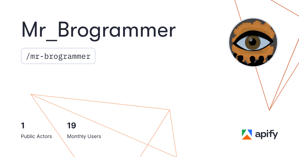 Mr_Brogrammer (mr-brogrammer) · Apify