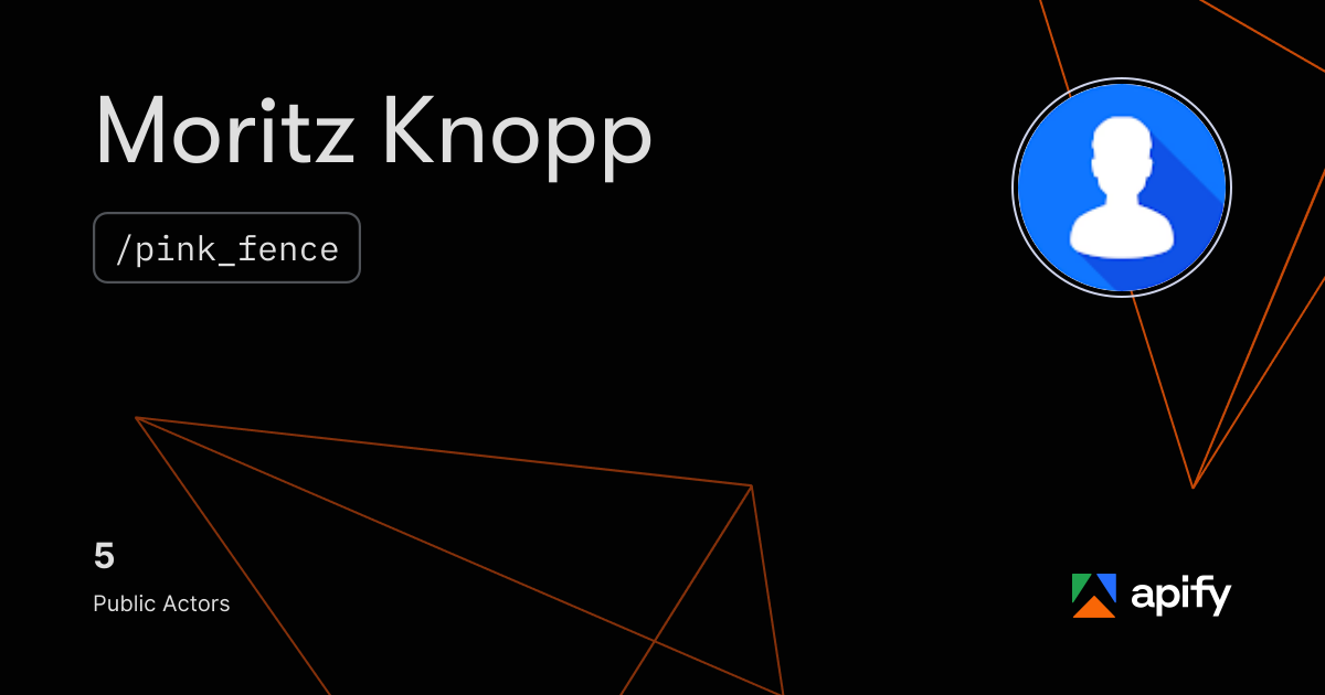 Moritz Knopp (pink_fence) · Apify