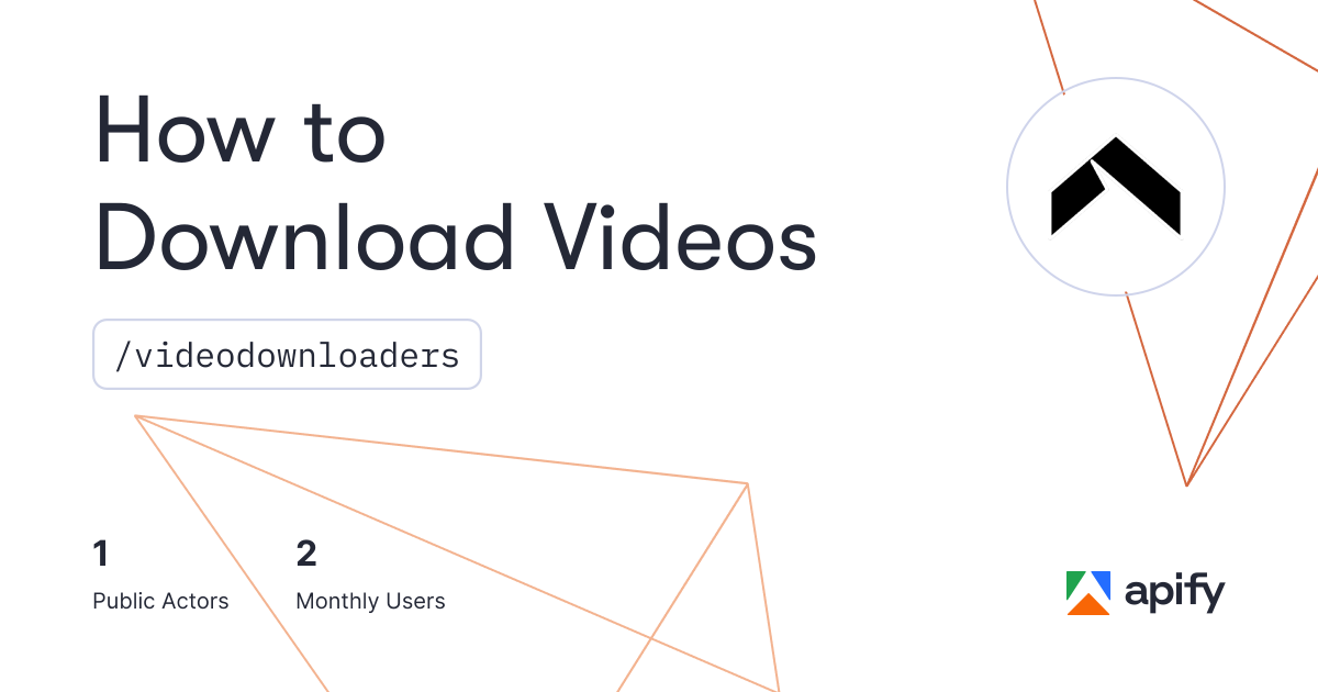 How to Download Videos (videodownloaders) · Apify