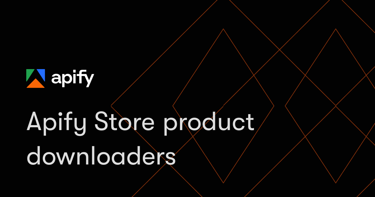 Apify Store product downloaders · Apify