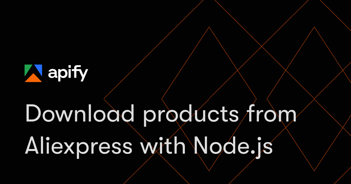 Download products from Aliexpress with Node.js · Apify