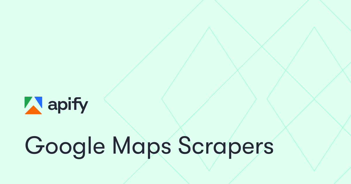Google Maps Scrapers · Apify