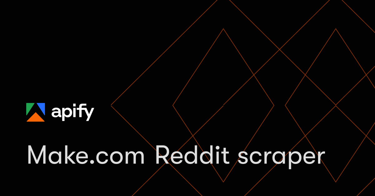 Make.com Reddit scraper · Apify