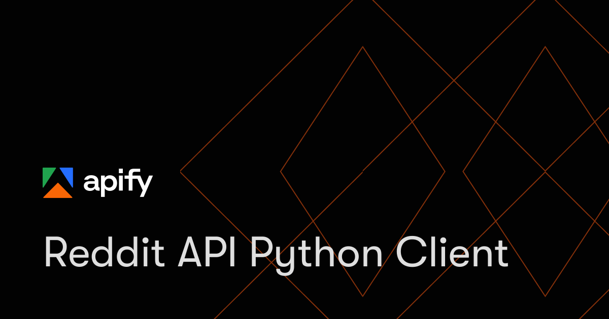 Reddit API Python Client · Apify