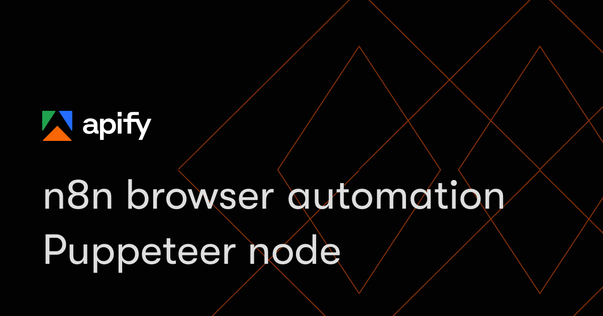 n8n browser automation Puppeteer node · Apify